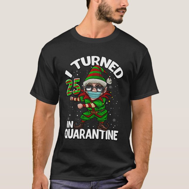 Jag Blev 25 I Karantän Flossing Elf 25-års Födelse T Shirt (Framsida)