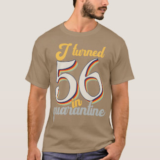 Jag blev 56 på 56:e födelsedagen t shirt