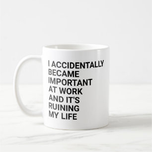 Jag blev av en händelse viktig för medarbetare på kaffemugg