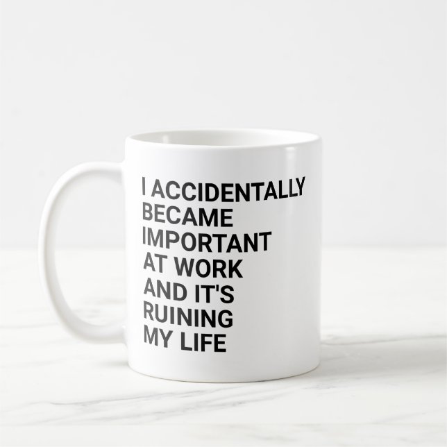 Jag blev av en händelse viktig för medarbetare på  kaffemugg (Vänster)