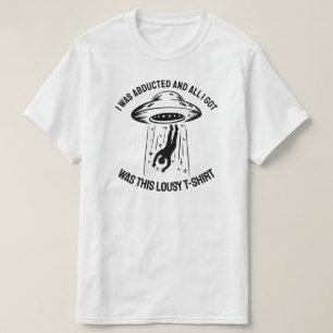 Jag blev bortförd, och allt jag Har var detta lust T Shirt