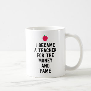 Jag blev en lärare för de roliga pengarna och kaffemugg