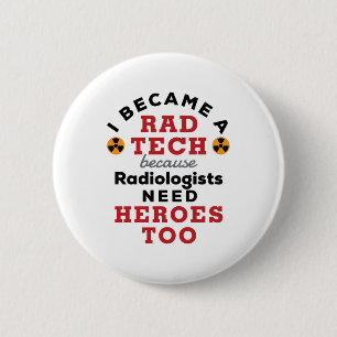 Jag blev en Rad Tech Funny Radiologic Technolog Knapp