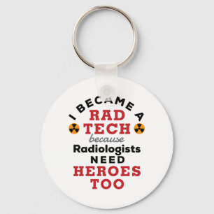 Jag blev en Rad Tech Funny Radiologic Technolog Nyckelring