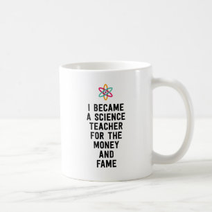 Jag blev en vetenskapslärare för pengarna och kaffemugg