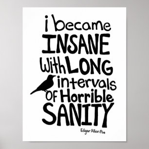 "Jag blev galen..." Citat från Edgar Allan Poe Poster
