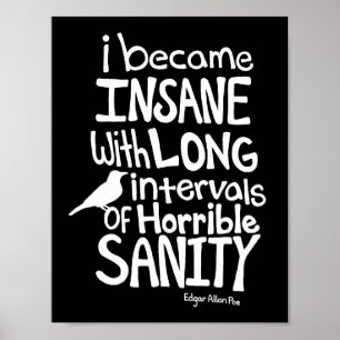 "Jag blev galen..." Citat från Edgar Allan Poe Poster