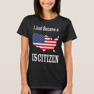 Jag blev just en amerikansk medborgare - ny amerik t shirt
