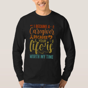 Jag blev karriär eftersom ditt liv är värt tid t shirt