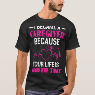 Jag blev karriär eftersom ditt liv är värt tid t shirt