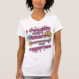 Jag blev klar med föräldern. t shirt