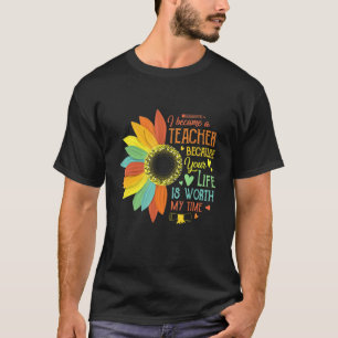 Jag blev lärare eftersom ditt liv är värt mitt. t shirt