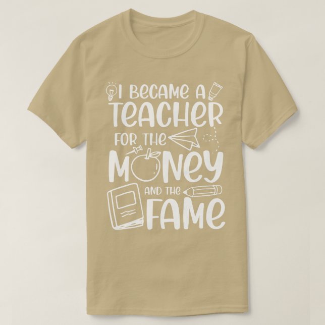 Jag blev lärare för pengarna och Fame T Shirt (Design framsida)