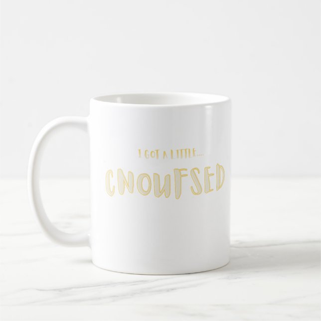 Jag Blev Lite CNOUFSED Rolig Typografi Kaffemugg (Vänster)