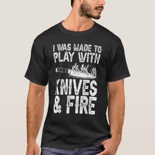Jag blev lurad att leka med Knivar kulinariska Che T Shirt