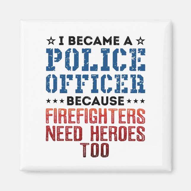 Jag blev polis Funny Heroes Quote Magnet (Framsidan)