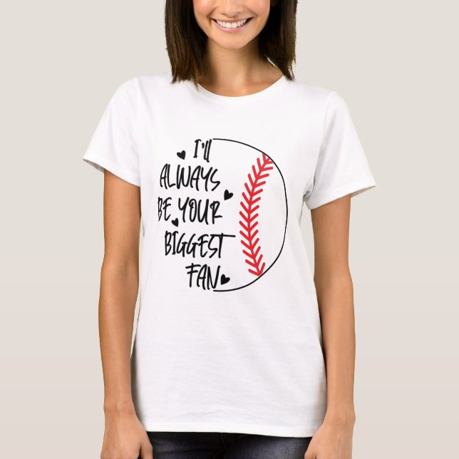 Jag blir alltid din största Fläkt/Baseball T Shirt (Framsida)