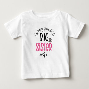 Jag blir befordrad till Big Sister  T Shirt