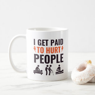Jag blir Betalat att Ont människor, fysiska terapi Kaffemugg