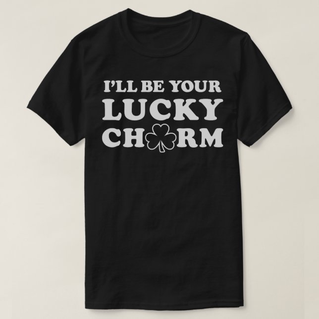 Jag blir din Lucky Charm Funny St patricks day Fli T Shirt (Design framsida)