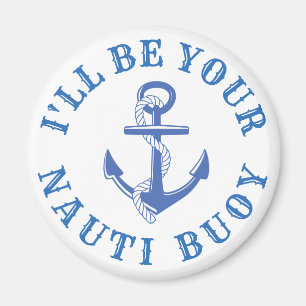 Jag blir din Nauti Buoy Magnet