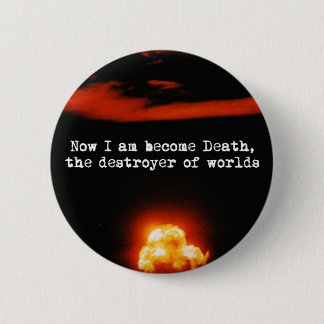 Jag blir död, världens förstörare. knapp