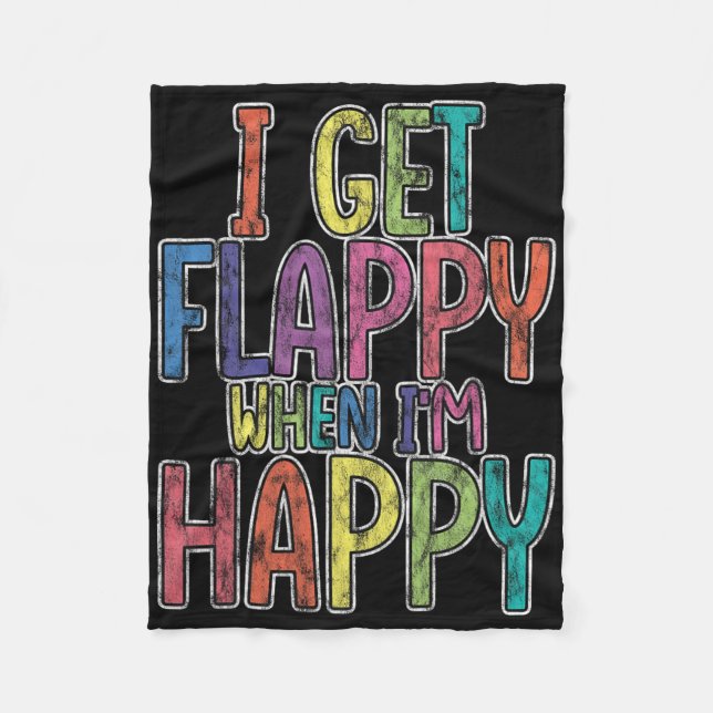 Jag blir Flappy när jag är Lycklig Autism Awarenes Fleecefilt (Framsidan)