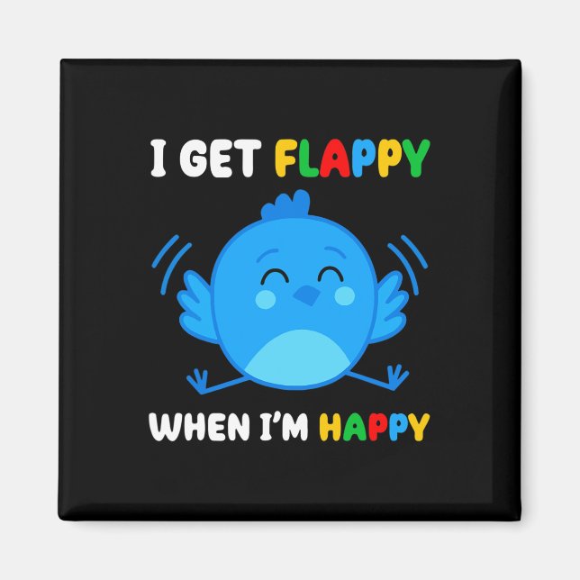 Jag blir Flappy när jag är Lycklig Autism Awarenes Magnet (Framsidan)