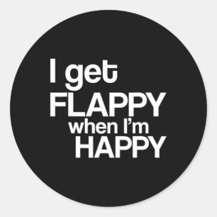 Jag blir Flappy när jag är Lycklig Autism Awarenes Runt Klistermärke