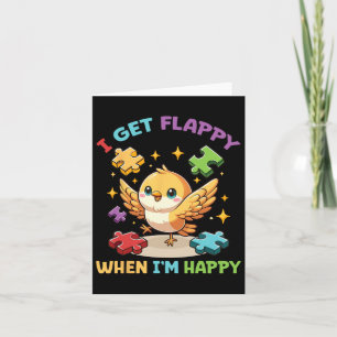 Jag blir Flappy när jag är Lycklig Cute Bird Autis Kort