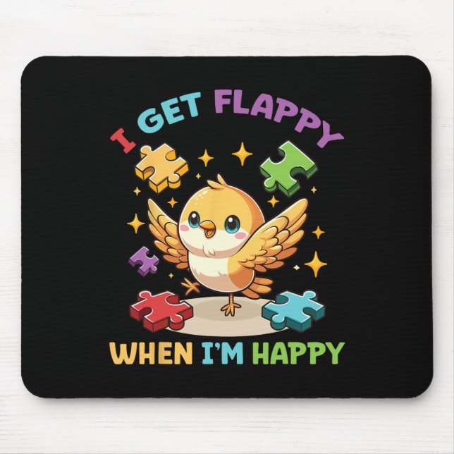 Jag blir Flappy när jag är Lycklig Cute Bird Autis Musmatta (Framsidan)