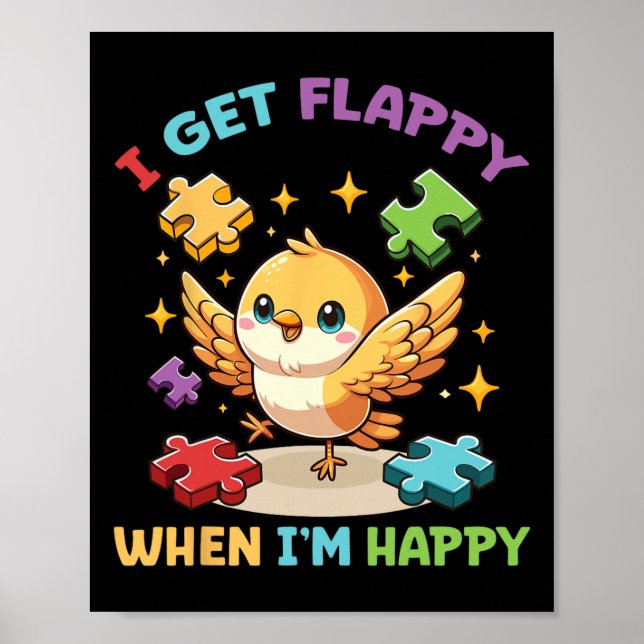 Jag blir Flappy när jag är Lycklig Cute Bird Autis Poster (Framsidan)