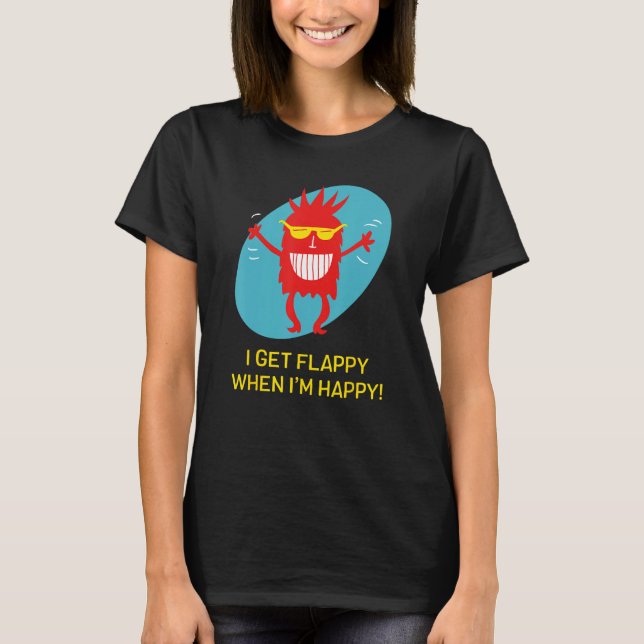 Jag blir Flappy när jag är Lycklig Lusnys Autism T Shirt (Framsida)