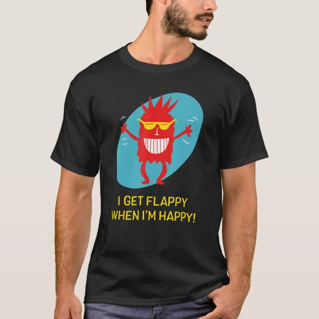 Jag blir Flappy när jag är Lycklig Lusnys Autism T Shirt (Framsida)