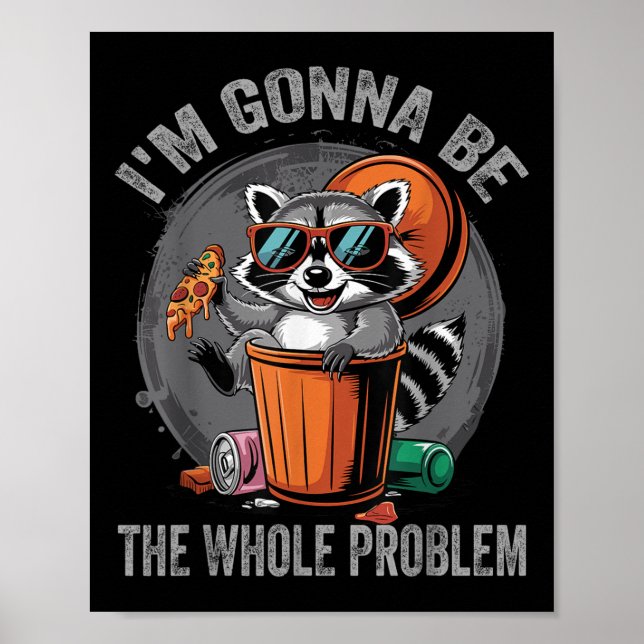 Jag blir hela problemet med Raccoon Poster (Framsidan)