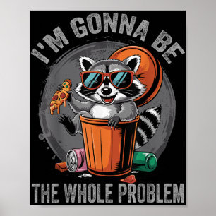 Jag blir hela problemet med Raccoon Poster