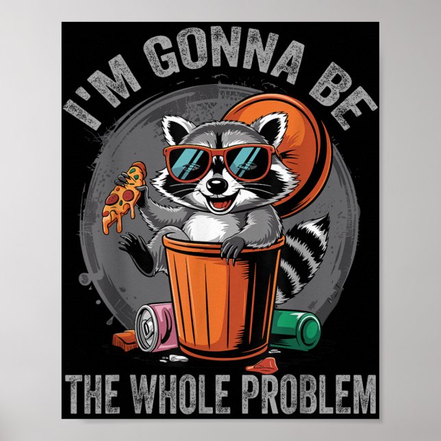 Jag blir hela problemet med Raccoon Poster (Framsidan)