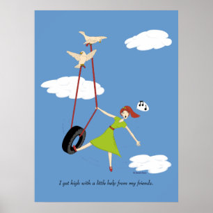 Jag blir hög med lite hjälp från mina vänner. poster