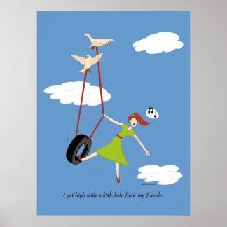 Jag blir hög med lite hjälp från mina vänner. poster