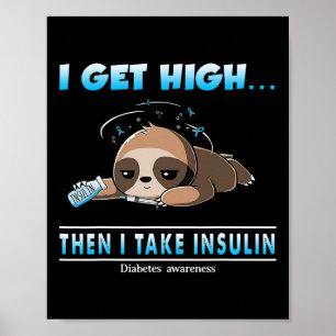 Jag blir hög, sen tar jag Insulin Diabetes Awarene Poster