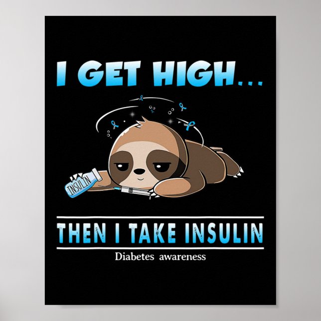 Jag blir hög, sen tar jag Insulin Diabetes Awarene Poster (Framsidan)