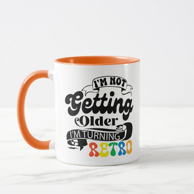 Jag blir inte äldre, jag blir retro mugg (Vänster)