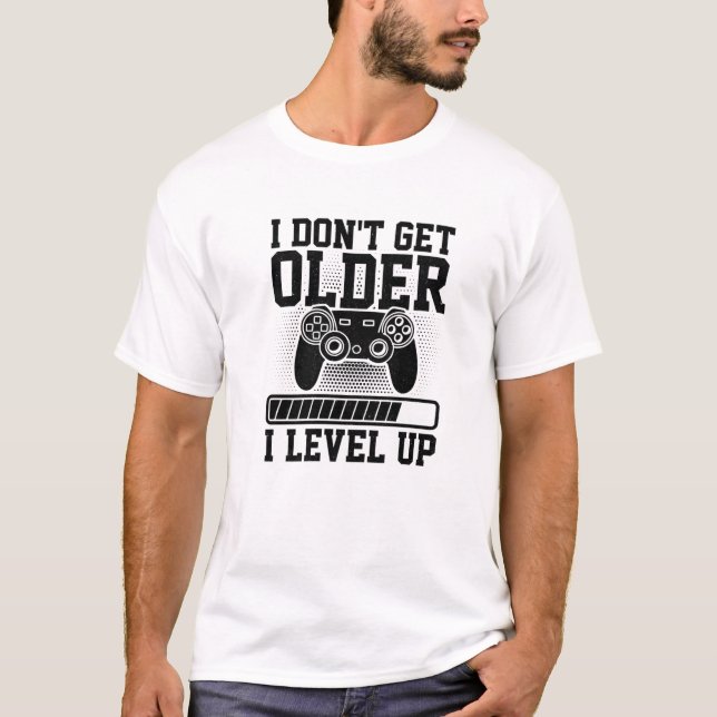 Jag blir inte äldre Jag nivåinbillar mig videospel T Shirt (Framsida)
