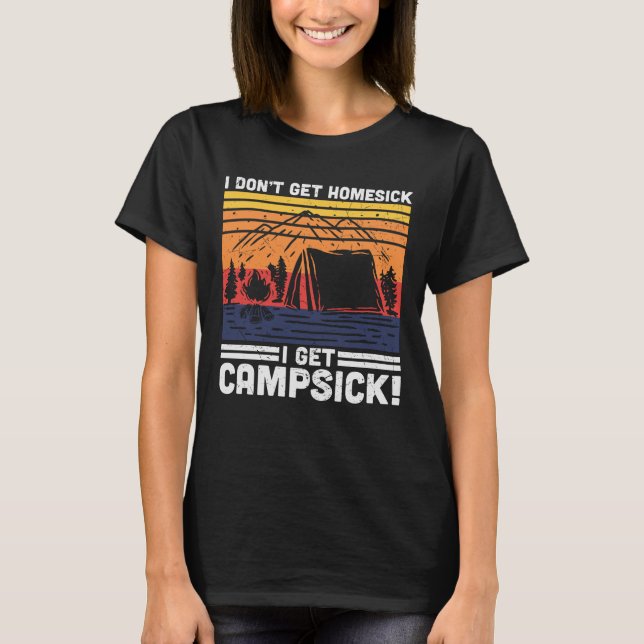 Jag blir inte Hemlängtan. Jag får Campsick T Shirt (Framsida)