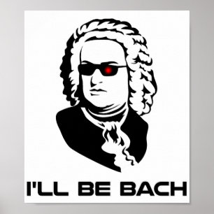 Jag blir Johann Sebastian Bach Poster
