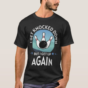 Jag blir knäckt, men jag går upp igen t shirt