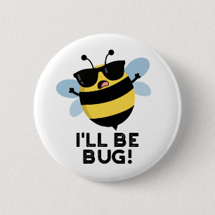 Jag blir Kryp-nuny Movie Phrase Bee Pun Knapp