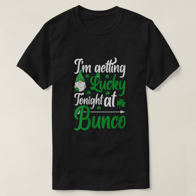 Jag blir lucky i kväll på Bunco Gnome St T Shirt (Design framsida)