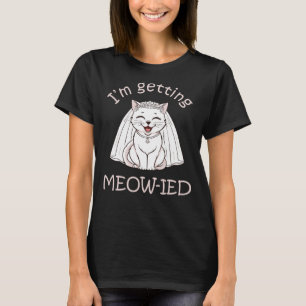 Jag blir Meow-ad! T Shirt