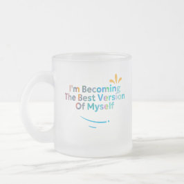 Jag blir själv den bästa versionen frostad glasmugg